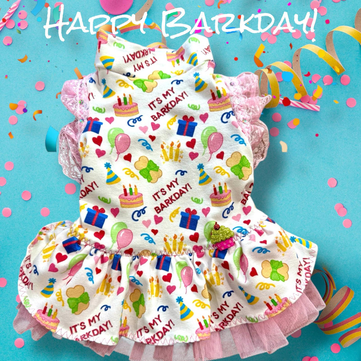 CELEBRATE MY BARKDAY Dog Dress, Handmade Dress for Small Pets